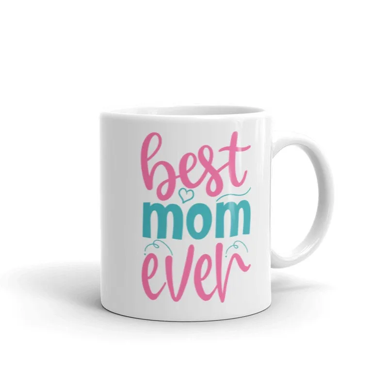 Best Mom Ever Mother Cool Moms Club Mug, Accent Coffee Mug, 11oz, Mother's Day Mug, Good Mom, Cool Mom Mug, Mama Mugs, Cool Mama Mug