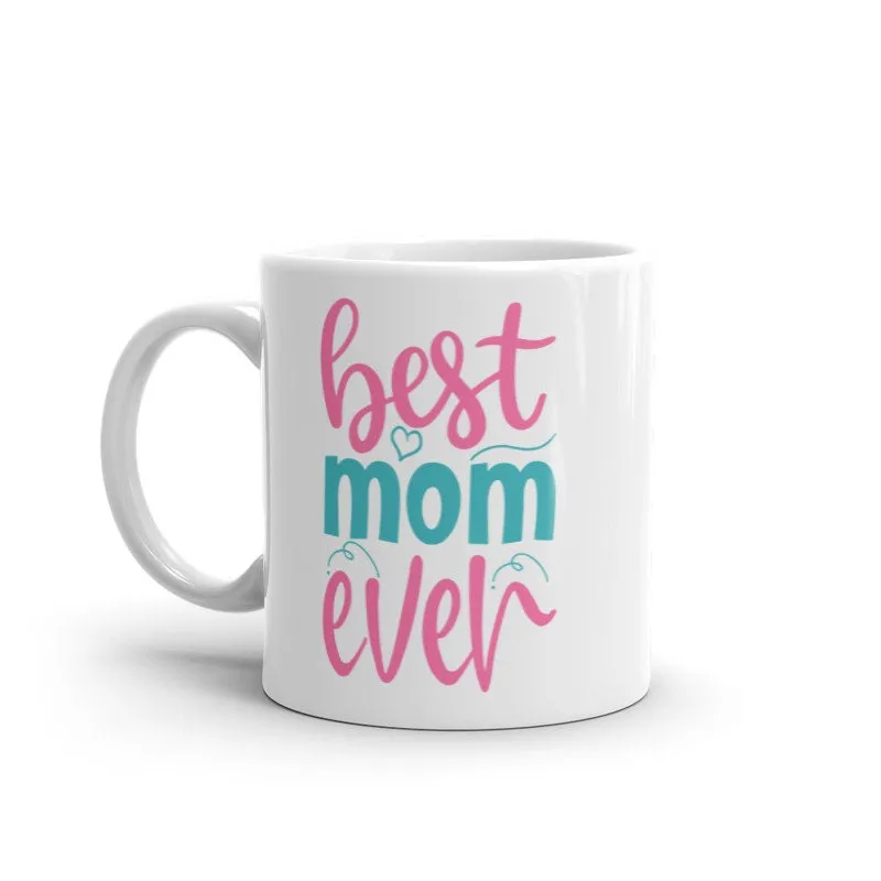 Best Mom Ever Mother Cool Moms Club Mug, Accent Coffee Mug, 11oz, Mother's Day Mug, Good Mom, Cool Mom Mug, Mama Mugs, Cool Mama Mug