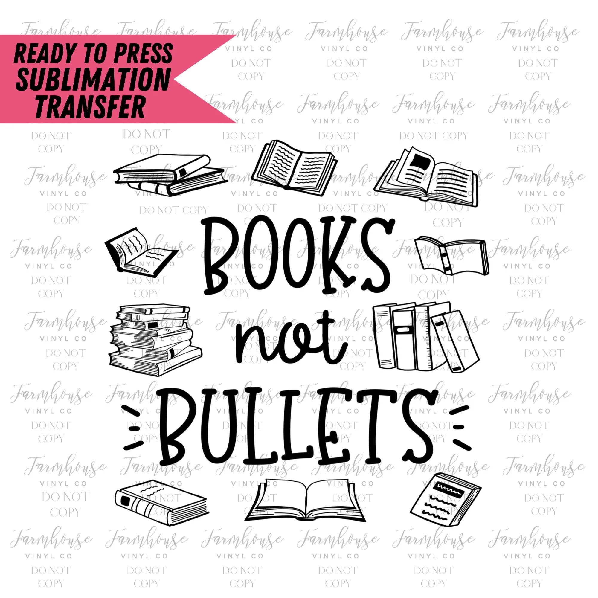 Books Not Bullets, Ready To Press, Sublimation Transfers, Sublimation Print, Transfer Ready To Press, Ban Guns, Women's Trend Graphic 22