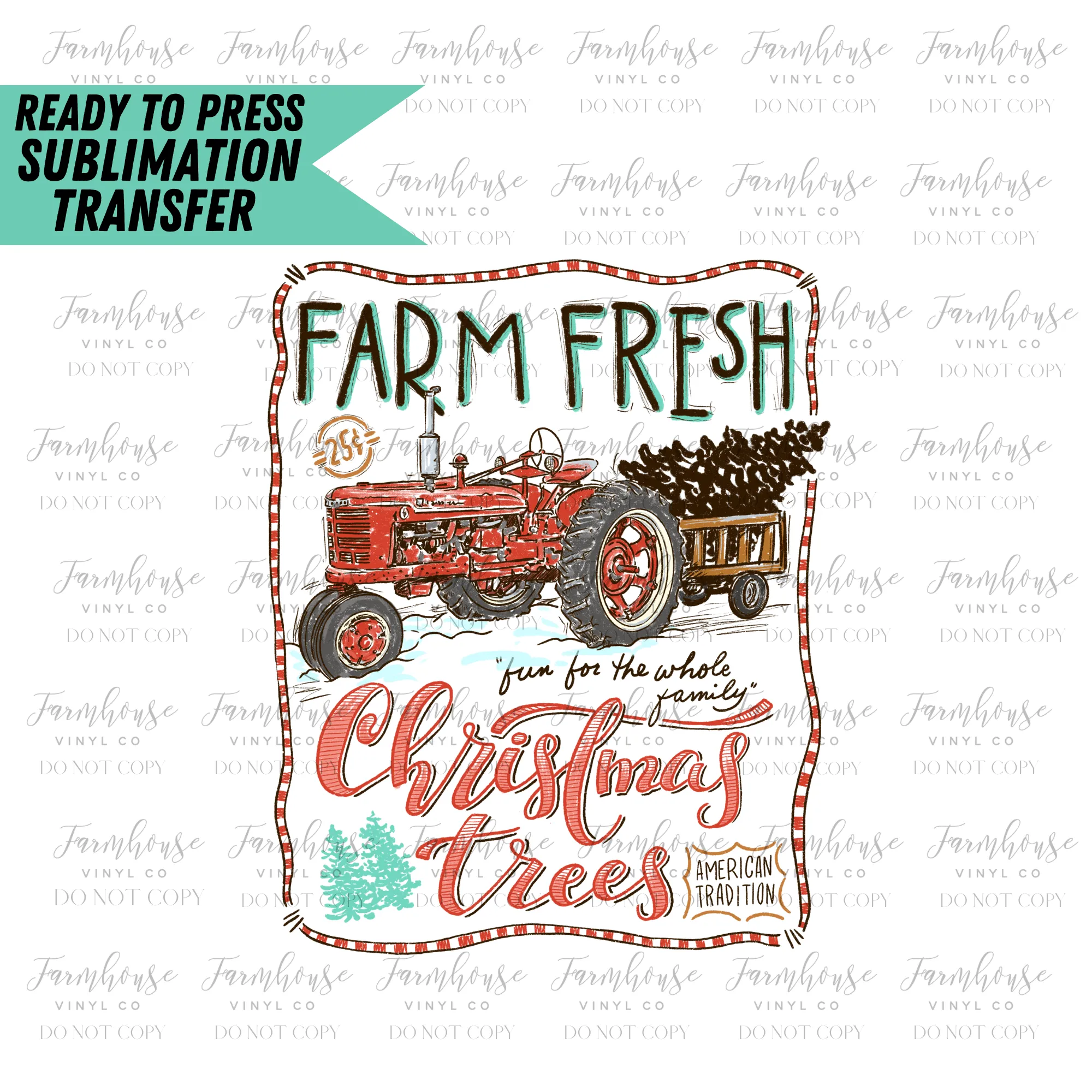 Farm Fresh Christmas Trees Ready to Press Sublimation Transfer