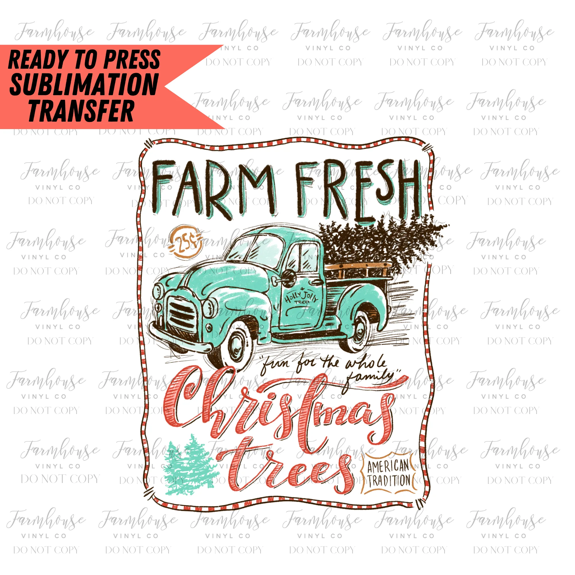 Farm Fresh Christmas Trees Ready to Press Sublimation Transfer