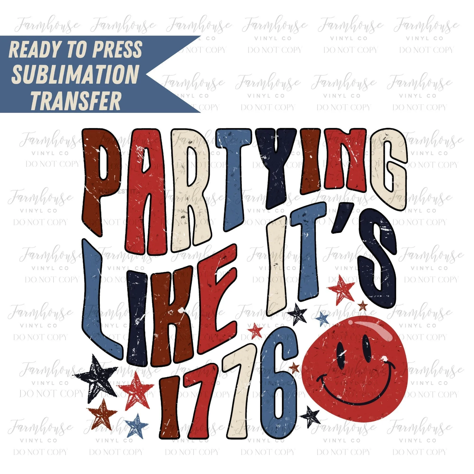 Partying Like It's 1776, Ready to Press Sublimation Transfer, Sublimation Transfers, Heat Transfer, 4th of July, Stars & Stripes,  America